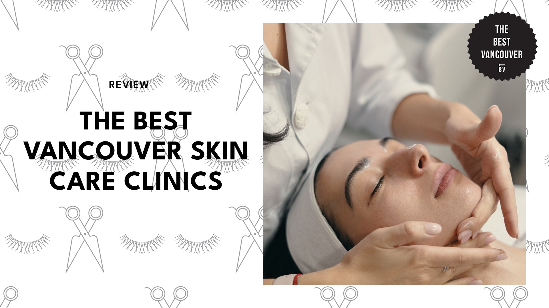 The Best Vancouver Skin Care Clinic